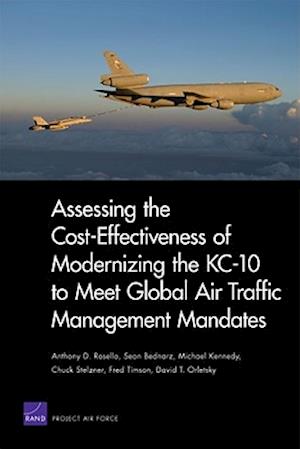 Assessing the Cost-Effectiveness of Modernizing the Kc-10 to Meet Globalair Traffic Management Mandates