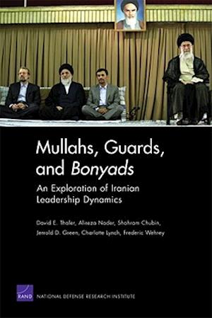 Mullahs, Guards, and Bonyads