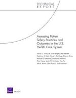 Assessing Patient Safety Practices and Outcomes in the U.S. Health Care System