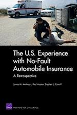 The U.S. Experience with No-Fault Automobile Insurance: A Retrospective 