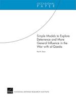 Simple Models to Explore Deterrence and More General Influence in the War with Al-Qaeda