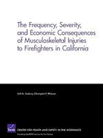 The Frequency, Severity, and Economic Consequences of Musculoskeletal Injuries to Firefighters in California