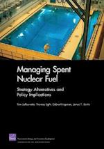 Managing Spent Nuclear Fuel