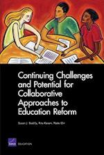 Continuing Challenges and Potential for Collaborative Approaches to Education Reform