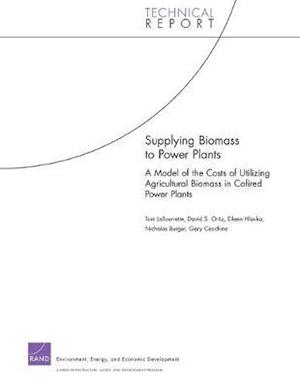 Supplying Biomass to Power Plants: A Model of the Costs of Utilizing Agricultural Biomass in Cofired Power Plants