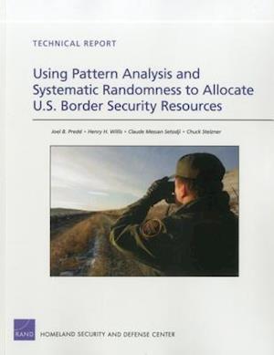 Using Pattern Analysis and Systematic Randomness to Allocate U.S. Border Security Resources