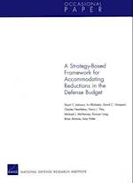 A Strategy-Based Framework for Accommodating Reductions in the Defense Bud