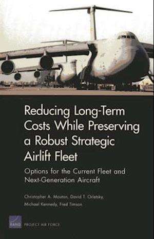 Long-Term Costs While Preserving a Robust Strategic Airlift Fleet