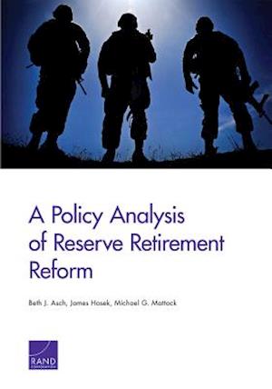 A Policy Analysis of Reserve Retirement Reform