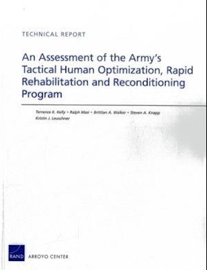 An Assessment of the Army's Tactical Human Optimization, Rapid Rehabilitation and Reconditioning Program
