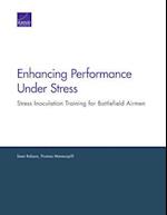 Enhancing Performance Under Stress: Stress Inoculation Training for Battlefield Airmen 