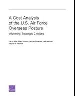 A Cost Analysis of the U.S. Air Force Overseas Posture