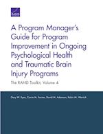 A Program Manager's Guide for Program Improvement in Ongoing Psychological Health and Traumatic Brain Injury Programs
