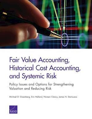 Fair Value Accounting, Historical Cost Accounting, and Systemic Risk