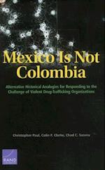 Mexico Is Not Colombia