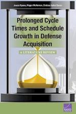 Prolonged Cycle Times and Schedule Growth in Defense Acquisition: A Literature Review 