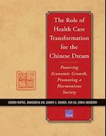 The Role of Health Care Transformation for the Chinese Dream