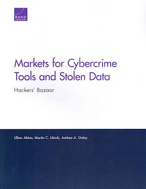 Markets for Cybercrime Tools and Stolen Data