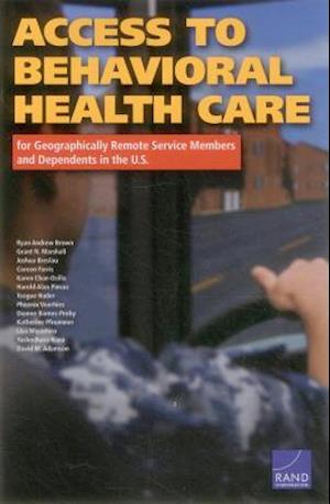 Access to Behavioral Health Care for Geographically Remote Service Members and Dependents in the U.S.