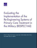 Evaluating the Implementation of the Re-Engineering Systems of Primary Care Treatment in the Military (Respect-Mil)