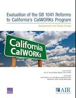 Evaluation of the Sb 1041 Reforms to California's Calworks Program