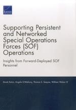 Supporting Persistent and Networked Special Operations Forces (Sof) Operations