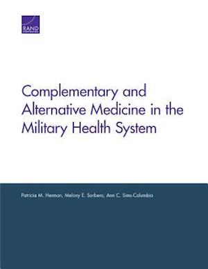 Complementary and Alternative Medicine in the Military Health System