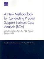 A New Methodology for Conducting Product Support Business Case Analysis (Bca)