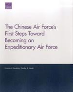 The Chinese Air Force's First Steps Toward Becoming an Expeditionary Air Force