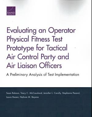 Evaluating an Operator Physical Fitness Test Prototype for Tactical Air Control Party and Air Liaison Officers