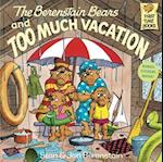 The Berenstain Bears and Too Much Vacation