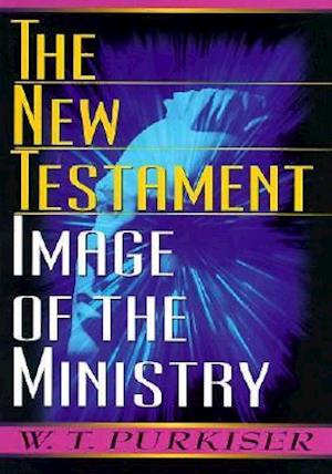 The New Testament Image of the Ministry