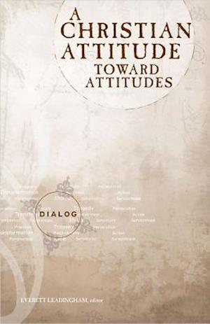 A Christian Attitude Toward Attitudes