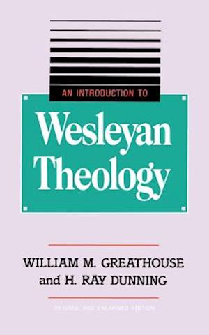 An Introduction to Wesleyan Theology