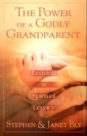 The Power of a Godly Grandparent