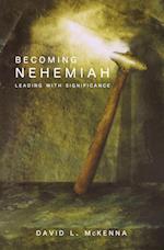 Becoming Nehemiah