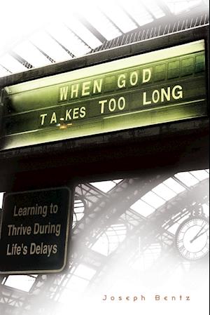 When God Takes Too Long