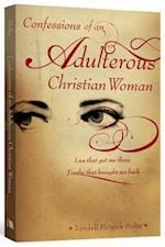 Confessions of an Adulterous Christian Woman