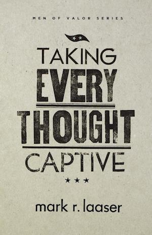 Taking Every Thought Captive