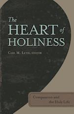 The Heart of Holiness: Compassion and the Holy Life 