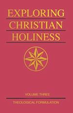 Exploring Christian Holiness, Volume 3