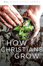 How Christians Grow, Revised