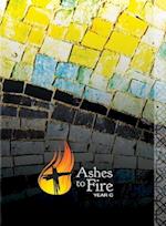 Ashes to Fire--Year C 