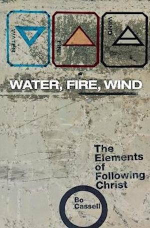 Water, Fire, Wind