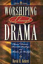 Worshiping Through Drama