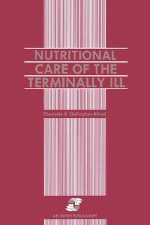 Nutritional Care of the Terminally Ill