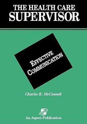 Effective Communication (Health Care Superv)