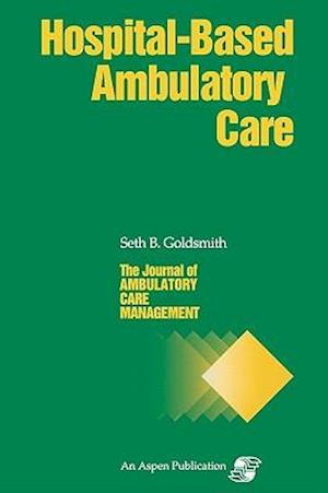 Hospital Based Ambulatory Care