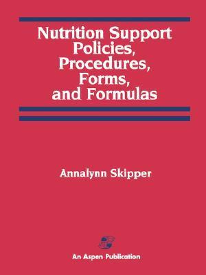 Nutrition Support Policies Procedures, Forms & Formulas