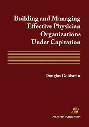 Building & Managing Effective Physician Organs Under Captn